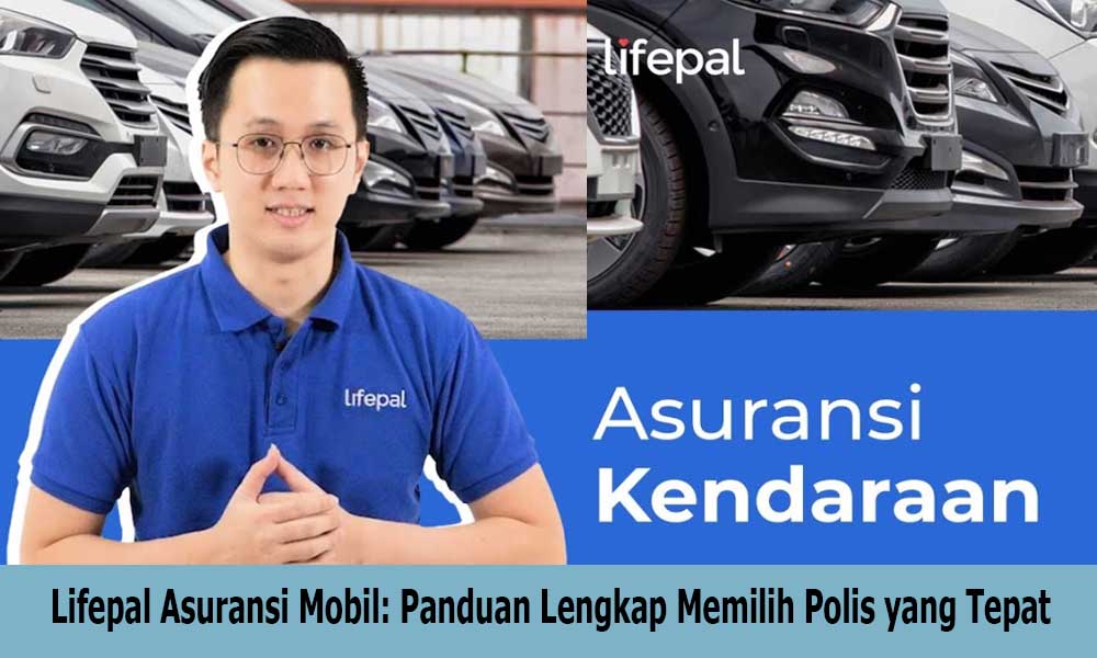 Lifepal Asuransi Mobil